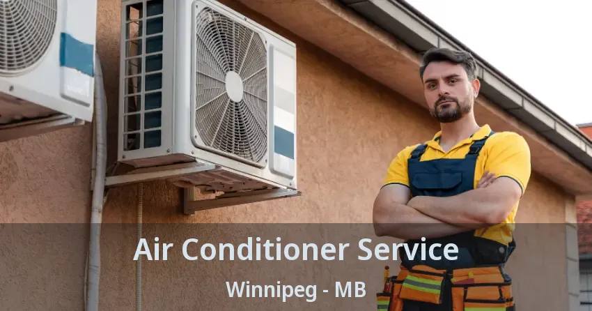 Air Conditioner Service Winnipeg - MB