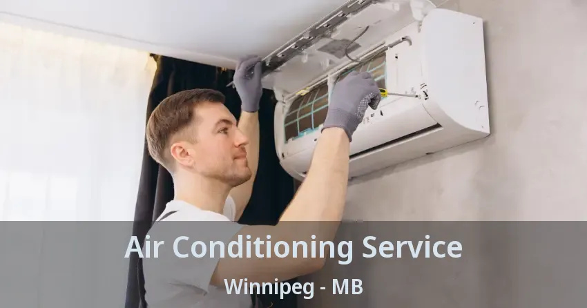 Air Conditioning Service Winnipeg - MB