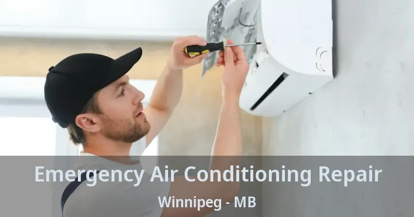 Emergency Air Conditioning Repair Winnipeg - MB