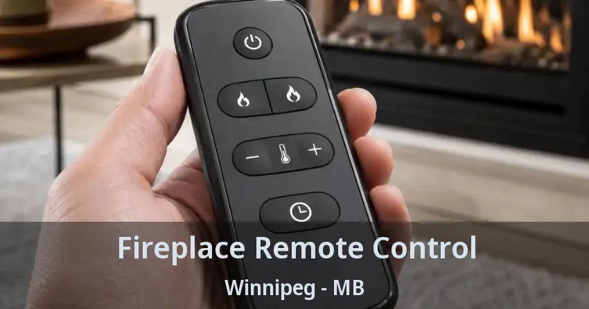 Fireplace Remote Control Winnipeg - MB