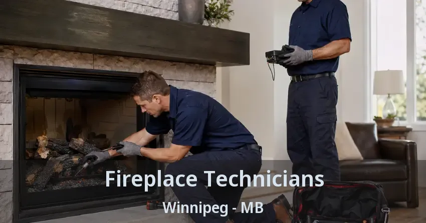 Fireplace Technicians Winnipeg - MB
